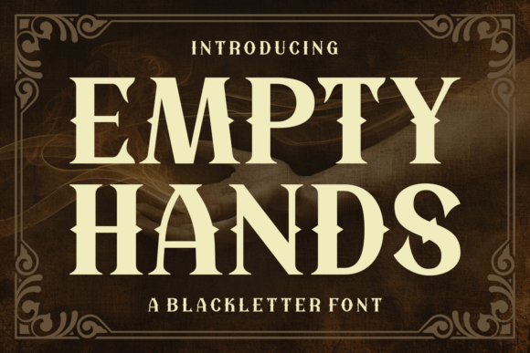 Empty Hands: A Vintage Blackletter Font for Makers