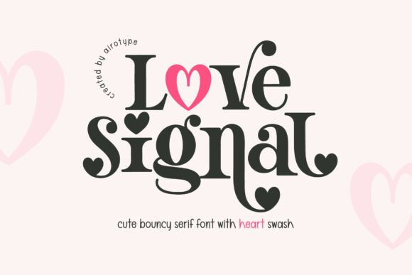 Love Signal Typeface for Editorial Design