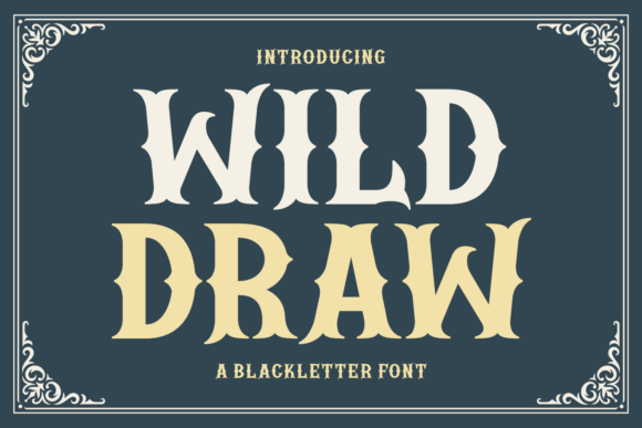 Wild Draw: A Vintage Western Blackletter Font